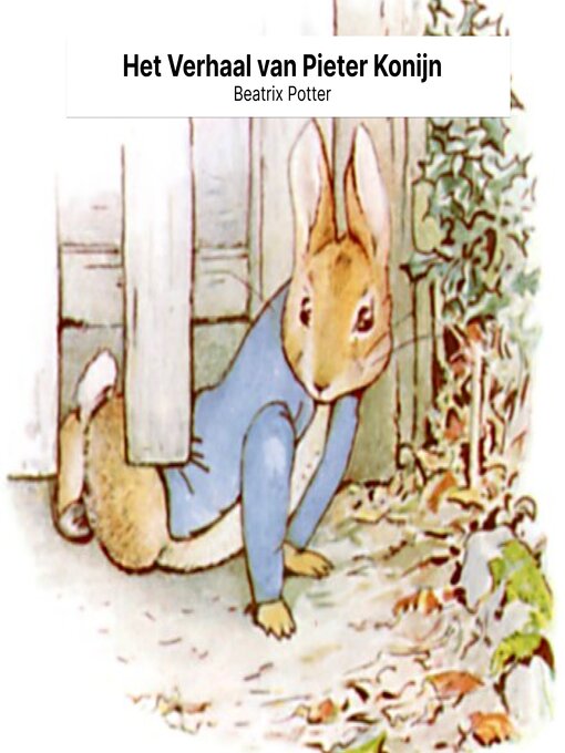 Title details for Het verhaal van Pieter Konijn by Beatrix Potter - Available